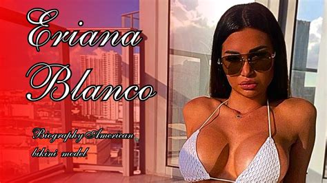 Eriana Blanco Biography American Bikini Model And Instagram