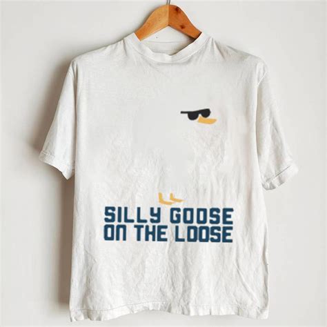 Silly Goose On The Loose Shirt Teejeep