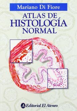 Libro Atlas De Histologia Normal De Mariano Di Fiore Buscalibre