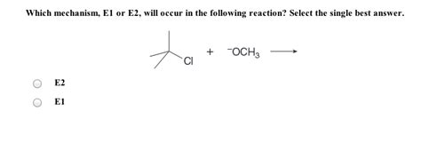 Solved Which mechanism, E1 or E2, will occur in the | Chegg.com