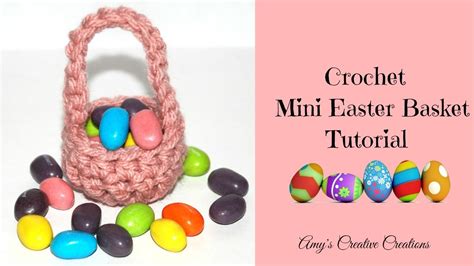 Diy Crochet Easter How To Crochet A Mini Easter Basket Youtube