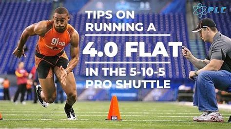 How To Run A 40 Flat In The 5 10 5 Pro Shuttle Football Combine