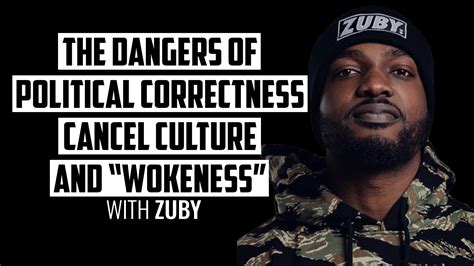 The Dangers Of Political Correctness Cancel Culture And “wokeness” Zuby Order Of Man