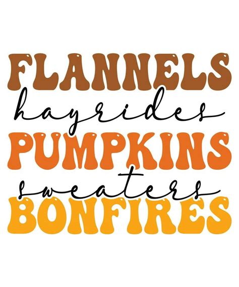 Flannels Hayrides Pumpkin Sweaters Bonfires Fall Day T Shirt Print