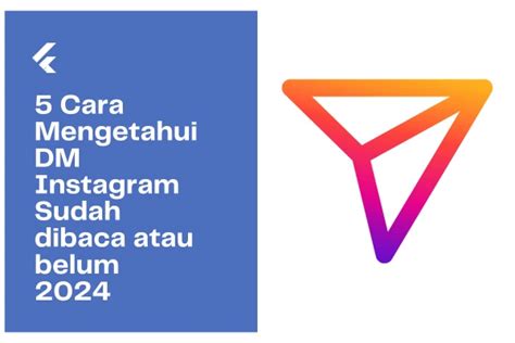 Cara Mengetahui Dm Instagram Sudah Dibaca Atau Belum