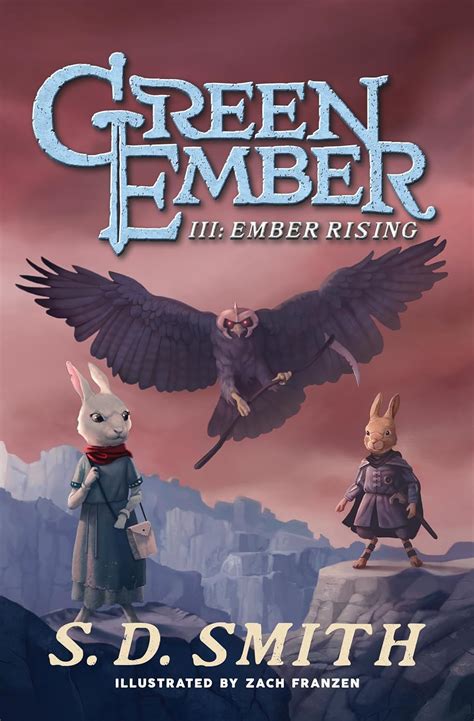 Ember Rising The Green Ember Book Iii The Green Ember Wiki Fandom