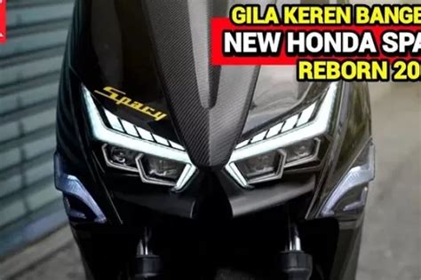 Bermata Kucing Dan Bertubuh Singa New Honda Spacy Reborn 2023 Resmi