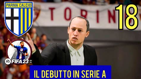 Il Debutto In Serie A Fifa Carriera Allenatore Parma Ep Youtube