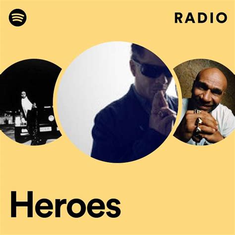 Heroes Radio Playlist By Spotify Spotify