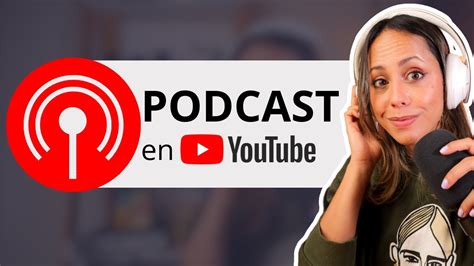 C Mo Crear Un Podcast En Youtube Paso A Paso Youtube