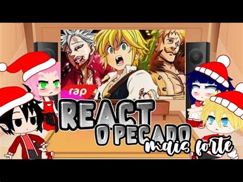 Time 7 Hinata REACT Rap Do Meliodas Ban E Escanor O PECADO MAIS