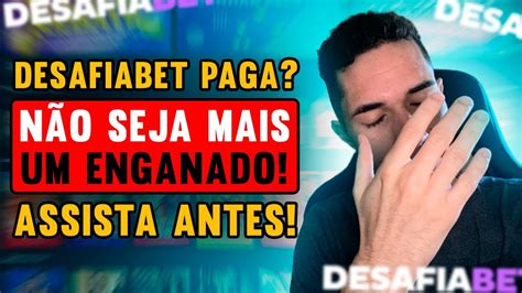 ALERTA PLATAFORMA DESAFIA BET É BOA DESAFIABET PAGA MESMO OU É