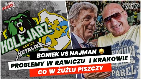 Live Prawda U La Boniek Vz Najman Problemy W Rawiczu I