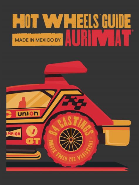 Hot Wheels Guide Made In Mexico By Aurimat Vintash Bar N Amazon Books