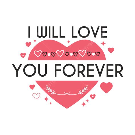 Love You Forever Vector Art Png I Will Love You Forever Typography