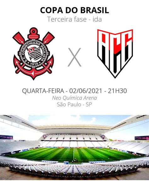 Corinthians X Atlético Go Veja Onde Assistir Escalações Desfalques E Arbitragem Copa Do