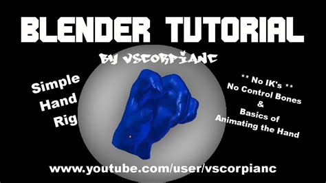 Blender Tutorial Hand Rigging For Animation By Vscorpianc Blender