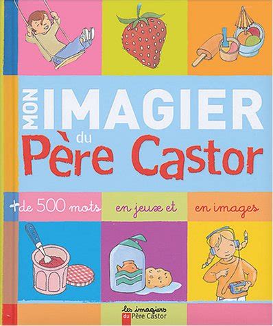 Mon imagier du Père Castor Guirao Jullien Magdalena Brunelet