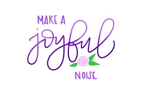 Make A Joyful Noise Bible Make A Joyful Noise Joy Joyful Noise