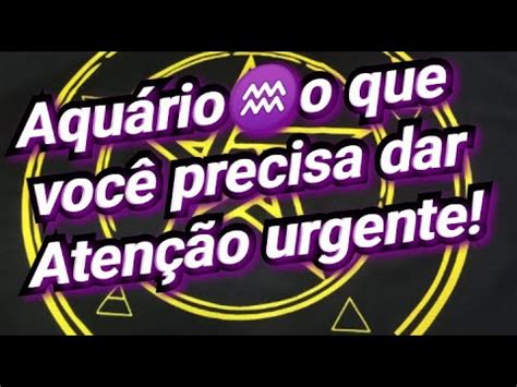 Aquárioo que você precisa dar atenção o que a Espiritualidade quer que