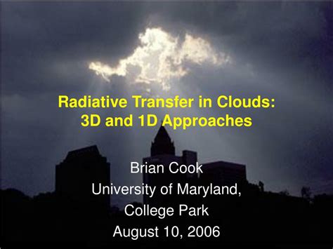 Ppt Radiative Transfer In Clouds 3d And 1d Approaches Powerpoint Presentation Id4123039