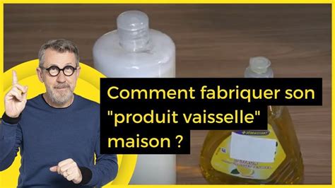 Comment Fabriquer Son Produit Vaisselle Maison C Jamy