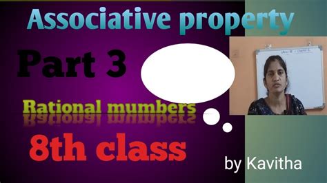 8th Classmaths Ts Ap Rational Numbers Part3 Associative Property By Ups Chilmulmailwar Maths