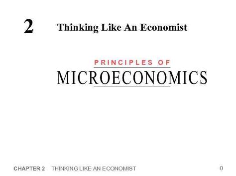 2 Thinking Like An Economist Principles Of Chapter