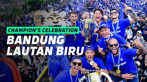 Pawai Persib Juara Jadikan Bandung Lautan Biru Persib Champion S