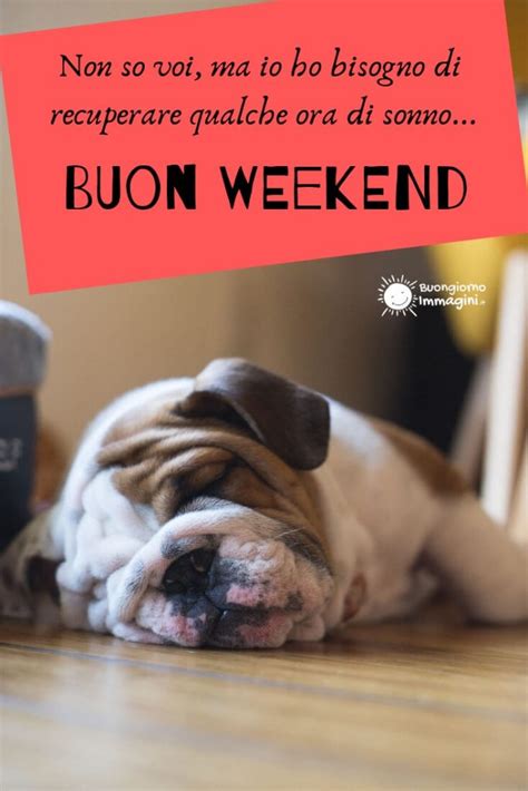 Buon Weekend Immagini Bellissime Da Condividere Sui Social