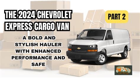 2024 Chevrolet Express Cargo Van Complete Review In Depth Analysis