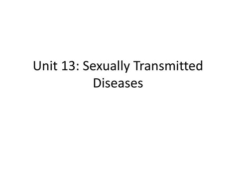 Unit 13 Sexually Transmitted Diseases Ppt Download