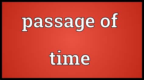 Passage Of Time Meaning YouTube