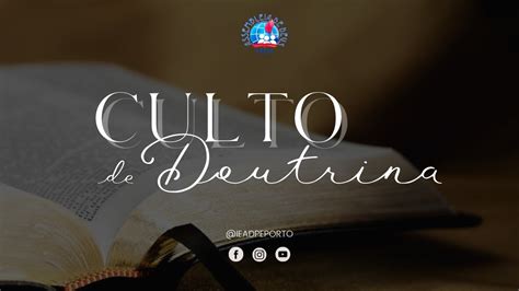 CULTO DE DOUTRINA 23 05 2023 IEADPE PORTO PORTUGAL YouTube