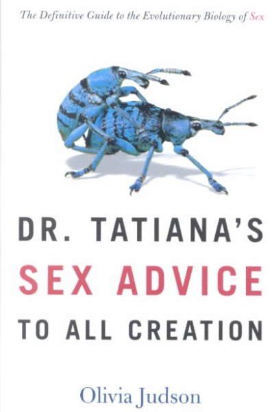 Dr Tatianas Sex Advice To All Creation The Definitive Guide To The