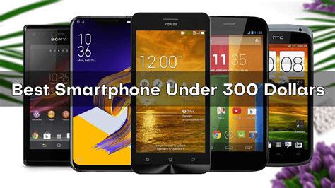 Mobile Phones Under 300 Dollars In Usa Smartphones Price List For 300 Usd Range Online