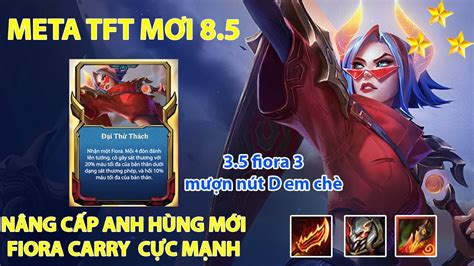 N Ng C P Anh H Ng M I Fiora Carry C C M Nh Meta Tft Dtcl B O K