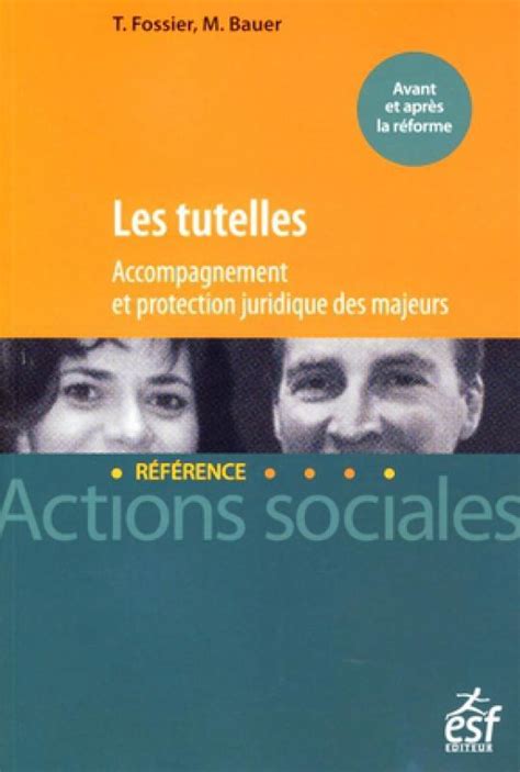 Les Tutelles Accompagnement Et Protection Juridique Des Majeurs Librairie Eyrolles