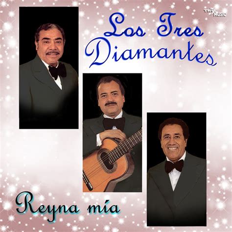 Reyna Mia Album By Los Tres Diamantes Spotify