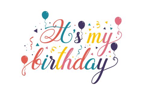 It S My Birthday Svg Cut File By Creative Fabrica Crafts · Creative Fabrica