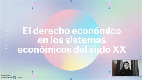 El Derecho Econ Mico En Los Sistemas Econ Micos Del Siglo Xx Youtube