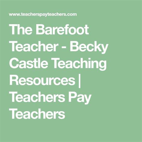 The Barefoot Teacher Becky Castle Teaching Resources Teachers Pay