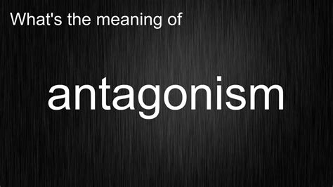What's the meaning of "antagonism", How to pronounce it? - YouTube