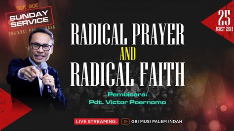 Ibadah Raya Online Minggu Agustus Radical Prayer And