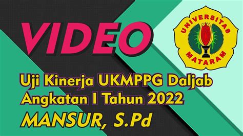 Video Uji Kinerja Ukmppg Daljab Angkatan 1 Tahun 2022 Youtube