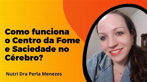 Como Funciona O Centro Da Fome E Saciedade No C Rebro