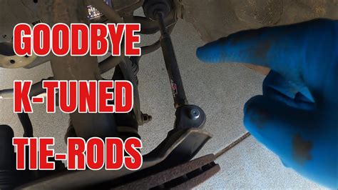 Replacing My Old K Tuned Tie Rods With Some Oem Ones Youtube