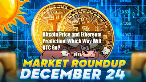 Bitcoin Price And Ethereum Prediction Which Way Will BTC Go YouTube