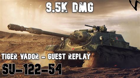 SU 122 54 9 5K Damage Tiger Vador Guest Replay WoT Console