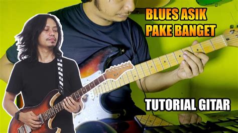 Tutorial Main Gitar Blues Ala Yank Jay Asik Pake Banget Youtube